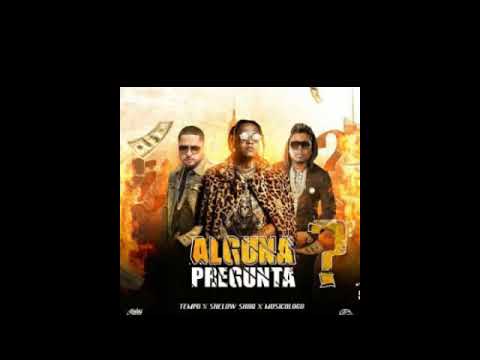 SHELOW SHAQ ft TEMPO & MUSICOLOGO EL LIBRO -- ALGUNA PREGUNTA? (NUEVO 2018)