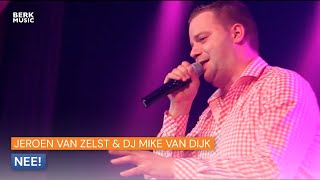 Jeroen van Zelst ft. DJ Mike van Dijk - Nee!