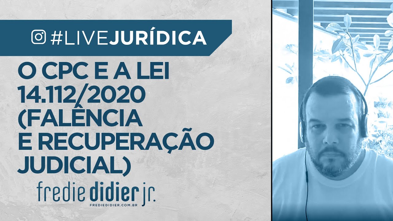 O CPC e a Lei n. 14.112/2020 (Falência e Recuperação Judicial)- FREDIE DIDIER JR