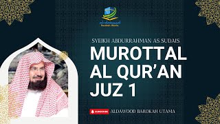 Download lagu MUROTTAL AL QUR'AN JUZ 1 SYEIKH SUDAIS mp3 Download lagu MUROTTAL AL QUR'AN JUZ 1 SYEIKH SUDAIS mp3