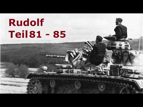 Rudolf an der Ostfront Teil 81 - 85  (letzter Teil )