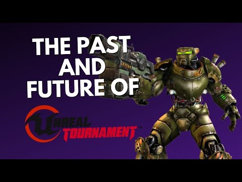 What Happened to the UNREAL TOURNAMENT Games? | The Past and Future Of...
