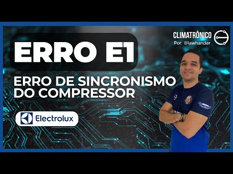Vídeo: Erro E1 Sincronismo Compressor Electrolux — 7 Checagens