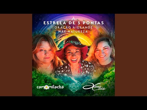 Estrela de 5 Pontas / Oração à Grande Mãe Natureza