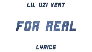 Lil Uzi Vert - For Real (Lyrics)