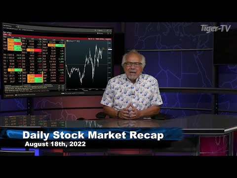 August 18th, Daily Market Recap - 2022