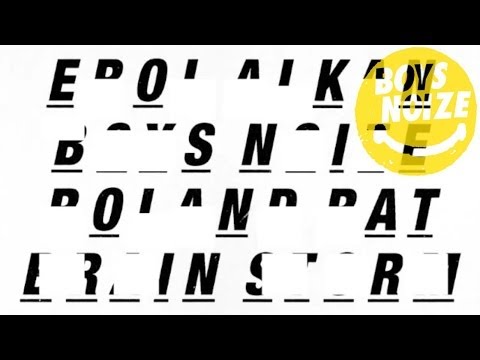 Erol Alkan & BOYS NOIZE - Roland Rat (Official Audio)