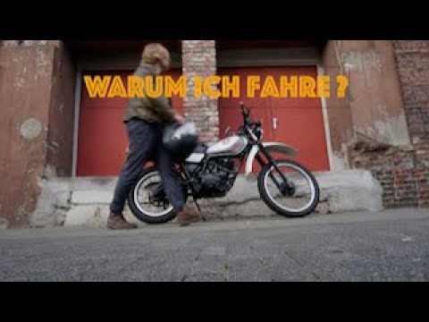 Warum ich fahre / Eine kleine Yamaha XT Geschichte