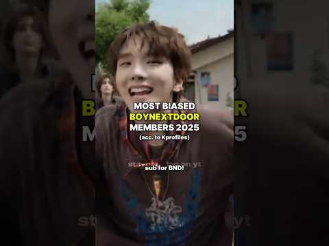 most biased BOYNEXTDOOR members #staybangtan #boynextdoor