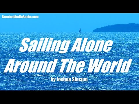 SAILING ALONE AROUND THE WORLD - FULL AudioBook
