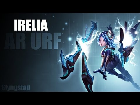 League of Legends: AR URF | Irelia [Full Gameplay]