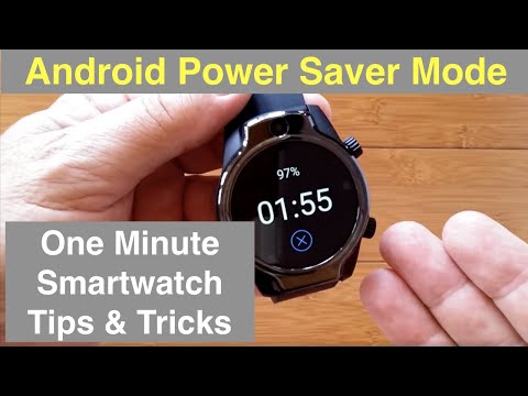 One Minute Tips & Tricks for Android Smartwatches: Android Power Saver Mode