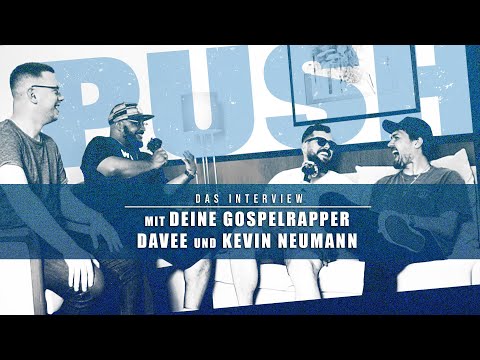 DEINE GOSPELRAPPER (Davee & Kevin Neumann) im Interview. PUSH - der Podcast für deutschen Gospelrap!