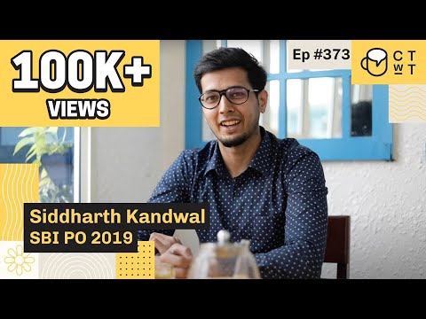 CTwT E373 - SBI PO 2019 Topper | Siddharth Kandwal | B.Com
