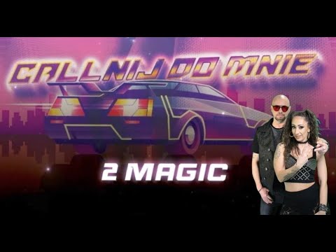 2MAGIC - CALLNIJ DO MNIE (Oficial Video 2025)