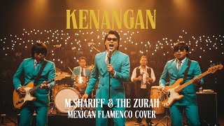 Download lagu Kenangan | M.Shariff & The Zurah | Mexican Flamenco mp3