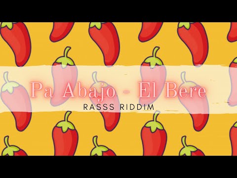 Pa Abajo - El Bere (Rasss Riddim) | High Sound Productions ©