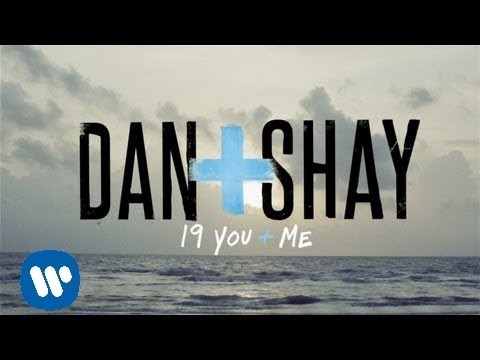 Dan + Shay - 19 You + Me (Lyric Video)