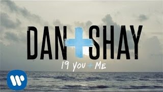 Video thumbnail of "Dan + Shay - 19 You + Me (Lyric Video)"