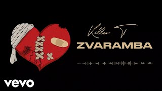 Killer T - Zvaramba (Official Audio)