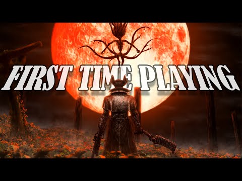 I Tried to Beat Bloodborne as a FIRST TIME Souls Player