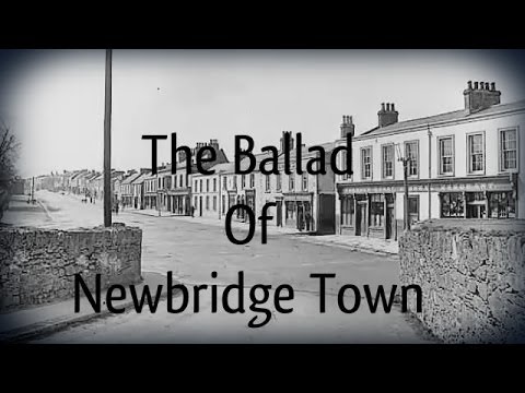 The Ballad Of Newbridge Town