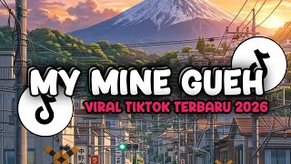 Download lagu MY MINE GUEH - NAYKILA | DJ VIRAL TIKTOK TERBARU | Rixx Brayy ft. Hyross  mp3