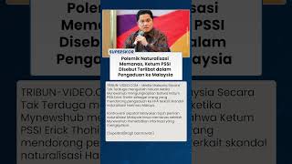 RIVALITAS PANAS Media Malaysia Kaitkan Ketum PSSI dengan Skandal Naturalisasi Harimau Malaya