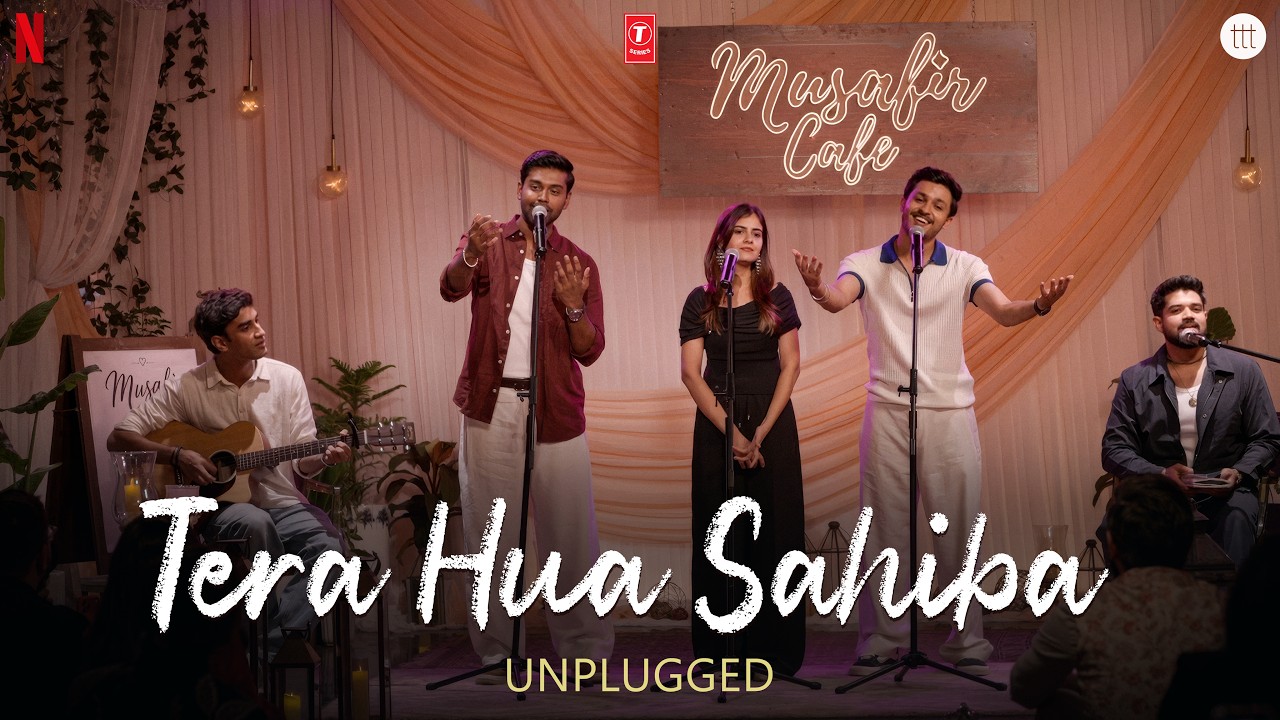 Musafir Cafe: Tera Hua Sahiba (Unplugged) | Vikrant Massey | Garvit-Priyansh,Hansika,Aniket