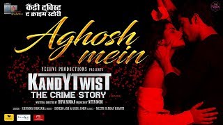 Aghosh Mein  Kandy Twist The Crime Story  Akshay K