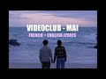 VIDEOCLUB - Mai [French/English Lyrics]