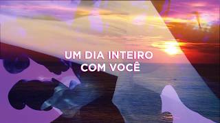 Um Dia Inteiro Lyrics English Translation