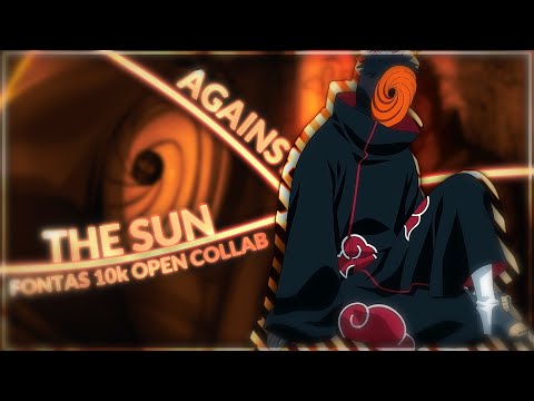 Against the sun - Naruto [Edit/AMV] Fontas 10k open collab @Fontasedit
