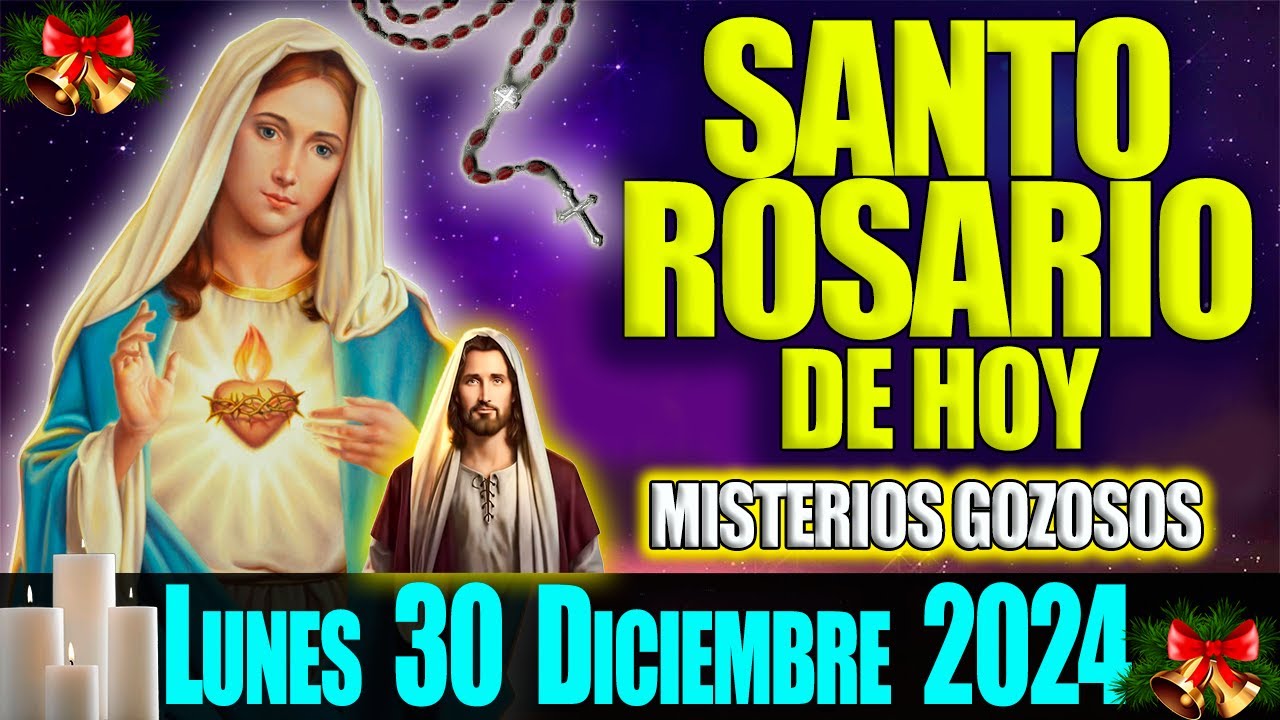 El Santo Rosario de Hoy Lunes 30 de Diciembre 2024 🌹 Misterios Gozosos 🌹 Oración de Hoy