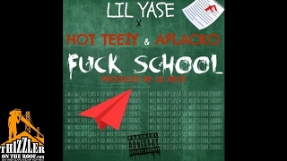 Lil Yase x Hot Teezy x Aflacko - Fuck School [Prod. Lil Rece] [Thizzler.com]