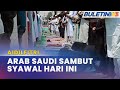 AIDILFITRI  Beberapa Negara Arab Termasuk Arab Saudi Sambut Raya Hari Ini