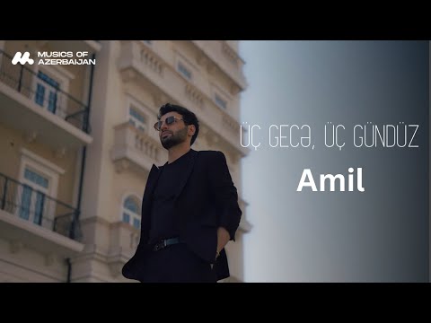 Amil - Üç Gecə, Üç Gündüz (Official Music Video)