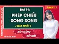 Toán 11 Kết nối tri thức Bài 14: Phép chiếu song song