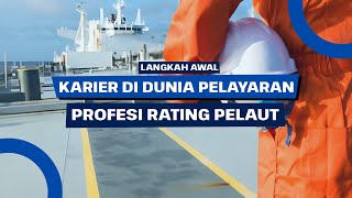 Download lagu LANGKAH AWAL KARIR DI DUNIA PELAYARAN: PROFESI RATING PELAUT mp3