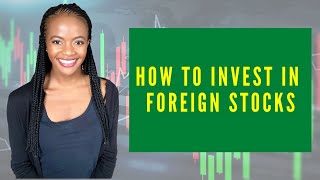 How to Invest in Foreign Stocks (INVESTING FOR BEGINNERS)