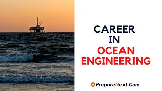 how to become an ocean engineer, Career and Scope in Ocean Engineering, ocean engineering in india