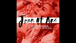 Madonna - Joan Of Arc (Dubtronic &amp; Sartori Remix)