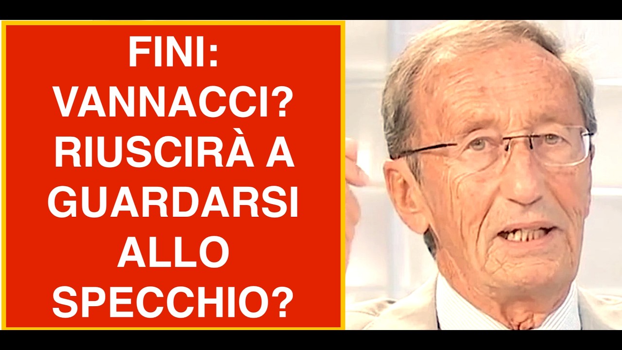 FINI: VANNACCI? RIUSCIRÀ A GUARDARSI ALLO SPECCHIO?
