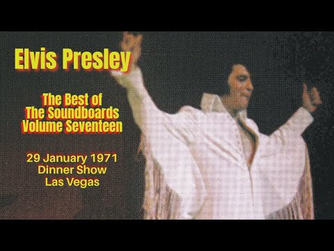 Elvis Presley - The Best of the Soundboards Vol.17 - 29 January 1971 Dinner Show - Las Vegas