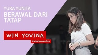 Download Lagu Berawal Dari Tatap Yura Yunita Win Yovina Livesession At Jcm Mp3 4 20 Mb Downloadlagu