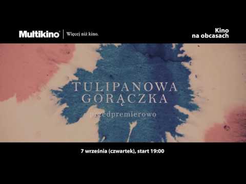 Kino na Obcasach - TULIPANOWA GORĄCZKA - 7.09.2017