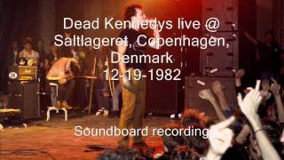 Dead Kennedys &quot;Kepone Factory&quot; live Saltlageret, Copenhagen, Denmark 12-19-82 (SBD)