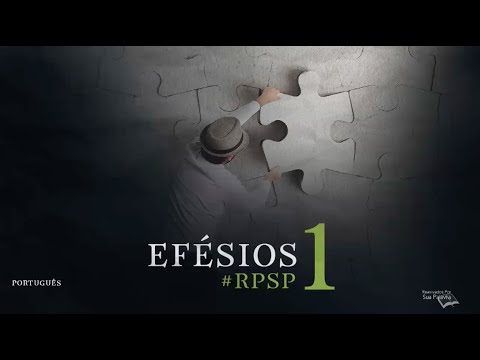 Efésios 1 - Reavivados por Sua Palavra | #RPSP