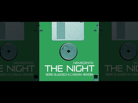 THE NIGHT - Novecento -  BORIS DLUGOSCH & CASSARA REWORK   (Radio edit)
