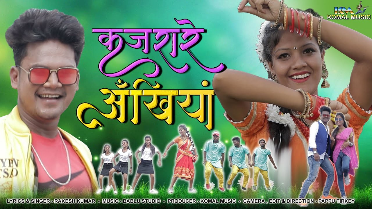 KAJRARE ANKHIYA New Nagpuri Video 2022
